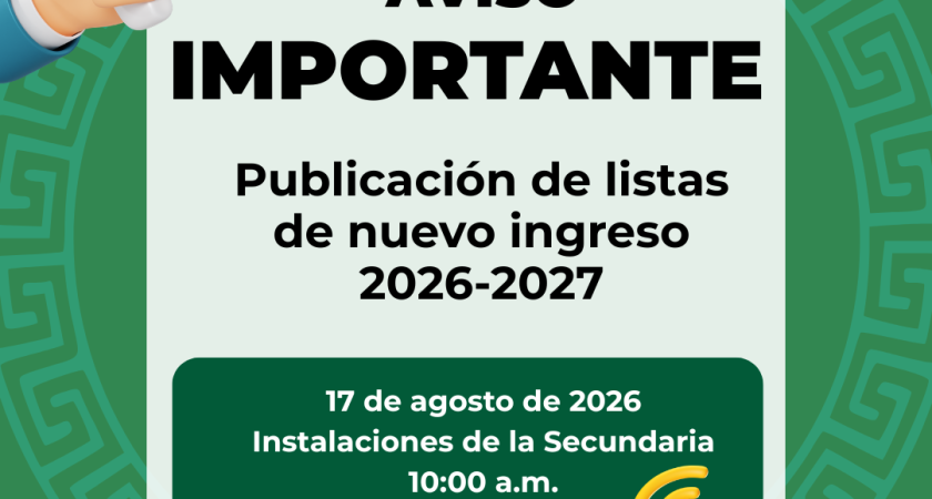 Aviso importante – Publicación de listas de nuevo ingreso 2026-2027
